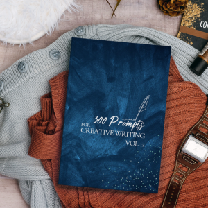 300 Prompts for Creative Writing VOL2: Ignite your imagination daily