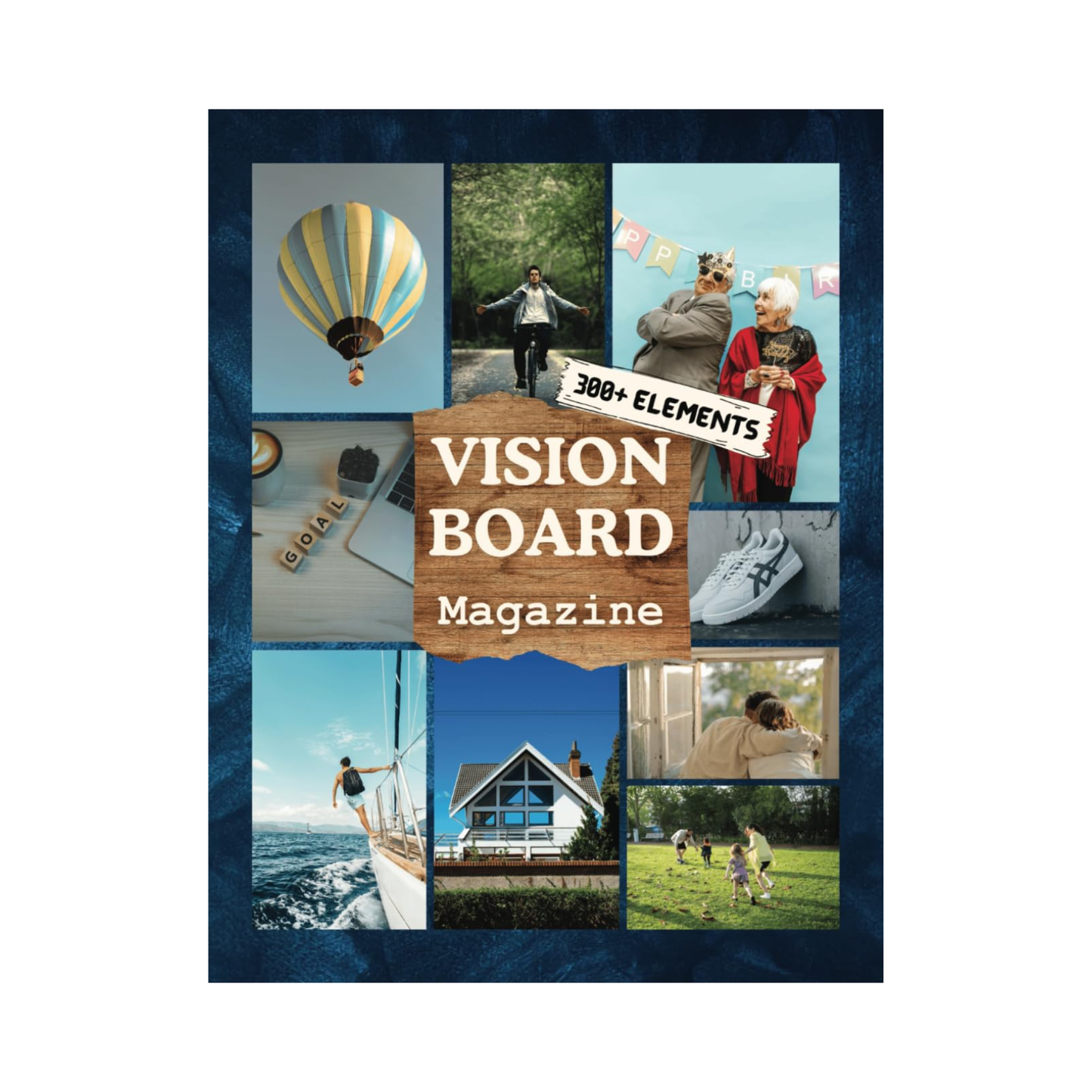 Vision Board Magazine: 300+ Elements | Pictures, Quotes, and affirmations for many Aspects of life