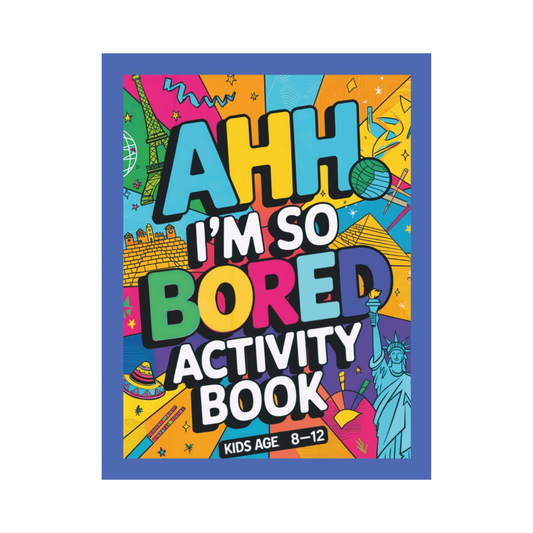 Ahh I'm so bored Activity Book Kids Age 8-12: Ultimate Collection of Variety World Themed Activities