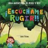 Una Aventura de Dixie & Dot: ¡Escúchame Rugir! (Spanish Edition)